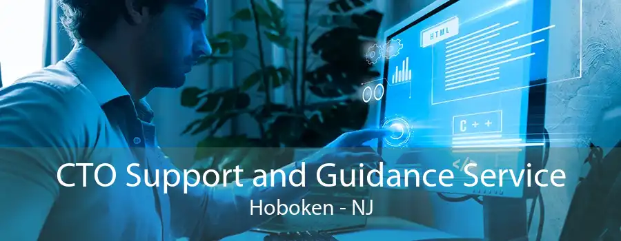 CTO Support and Guidance Service Hoboken - NJ