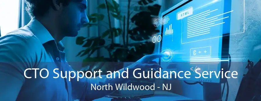 CTO Support and Guidance Service North Wildwood - NJ