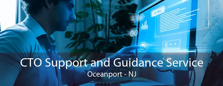 CTO Support and Guidance Service Oceanport - NJ