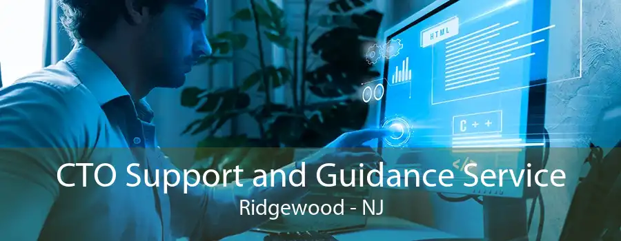 CTO Support and Guidance Service Ridgewood - NJ