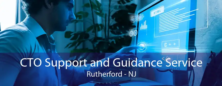 CTO Support and Guidance Service Rutherford - NJ