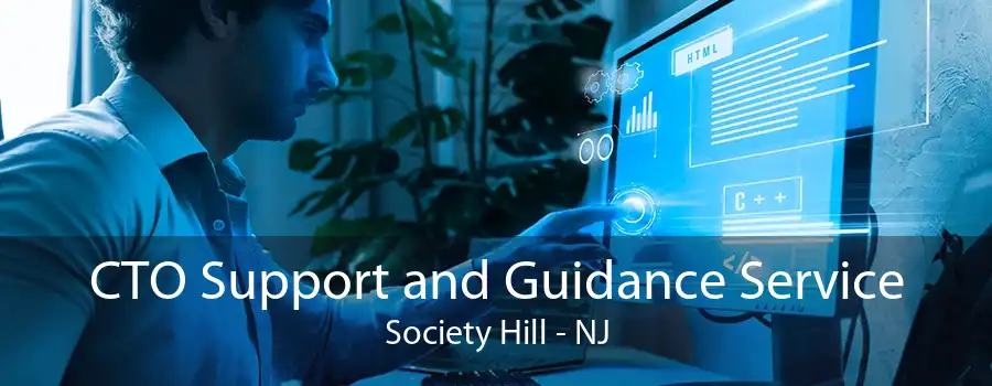 CTO Support and Guidance Service Society Hill - NJ