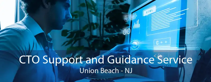 CTO Support and Guidance Service Union Beach - NJ