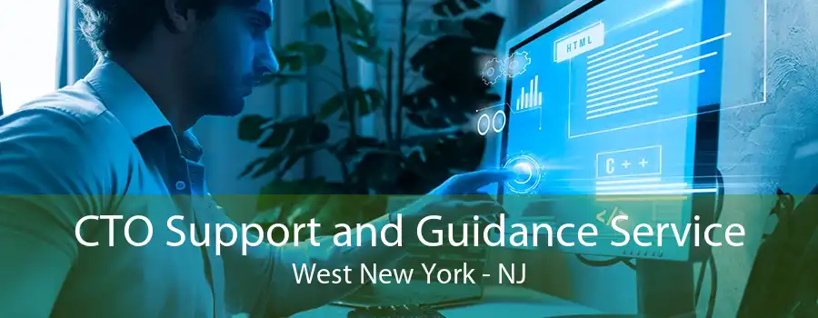 CTO Support and Guidance Service West New York - NJ