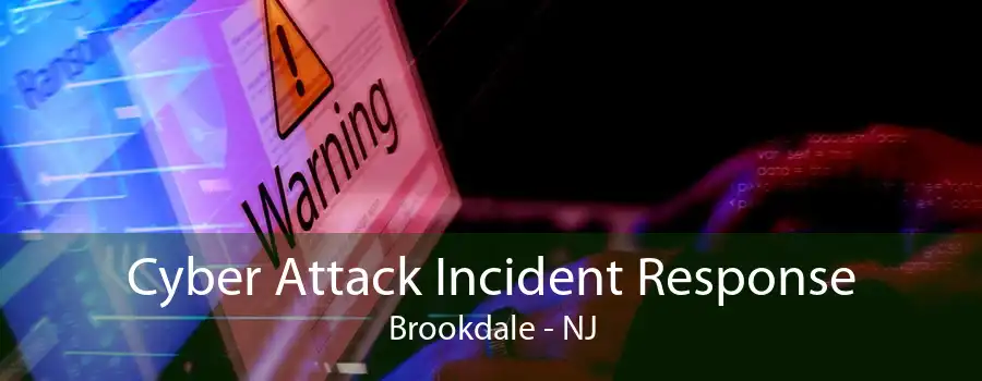 Cyber Attack Incident Response Brookdale - NJ