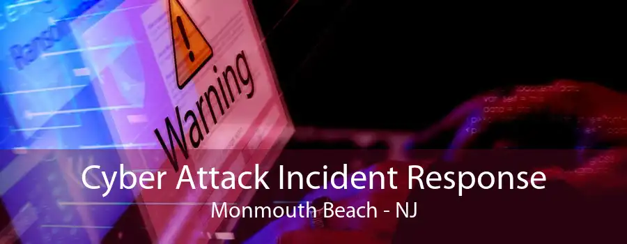 Cyber Attack Incident Response Monmouth Beach - NJ