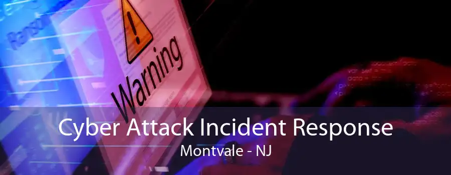 Cyber Attack Incident Response Montvale - NJ