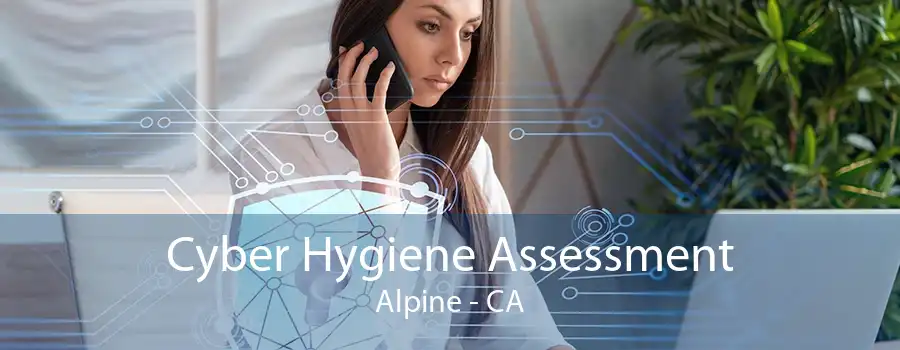 Cyber Hygiene Assessment Alpine - CA