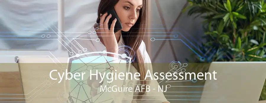 Cyber Hygiene Assessment McGuire AFB - NJ