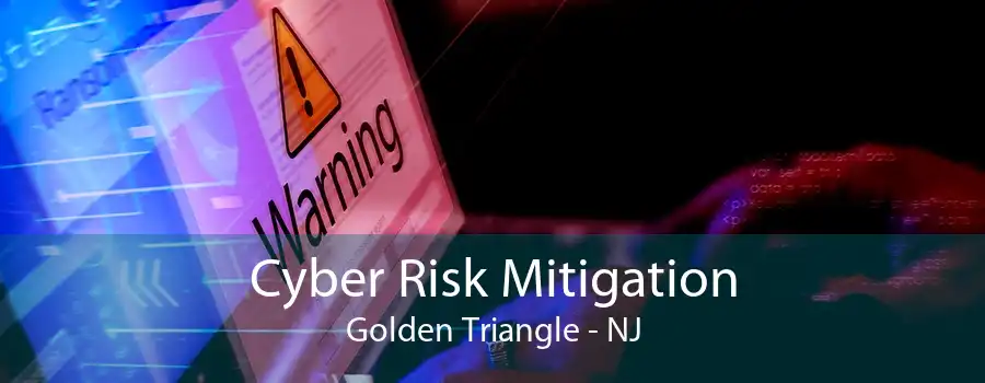 Cyber Risk Mitigation Golden Triangle - NJ