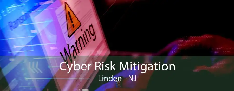 Cyber Risk Mitigation Linden - NJ