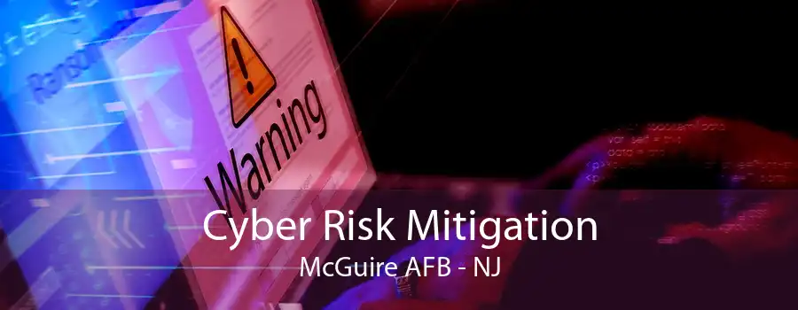 Cyber Risk Mitigation McGuire AFB - NJ