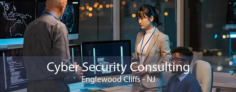 Cyber Security Consulting Englewood Cliffs - NJ