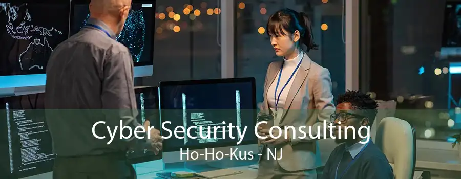 Cyber Security Consulting Ho-Ho-Kus - NJ