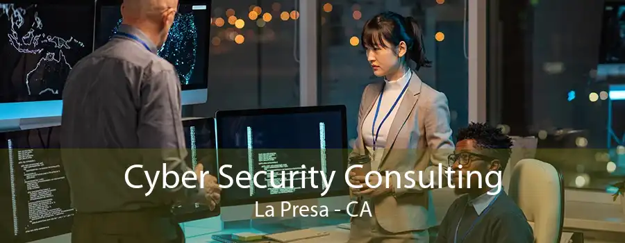 Cyber Security Consulting La Presa - CA