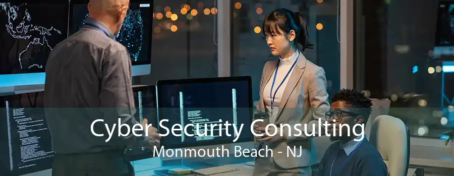 Cyber Security Consulting Monmouth Beach - NJ