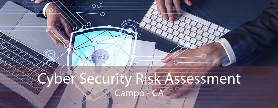 Cyber Security Risk Assessment Campo - CA