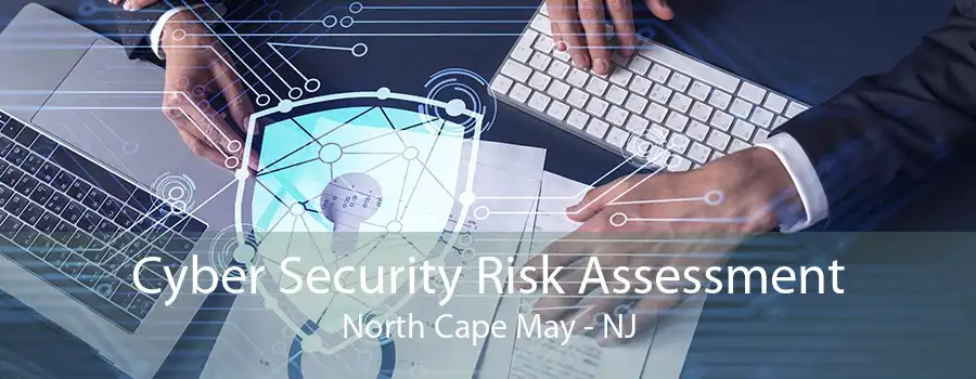 Cyber Security Risk Assessment North Cape May - NJ