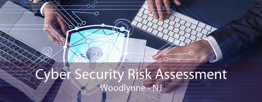 Cyber Security Risk Assessment Woodlynne - NJ