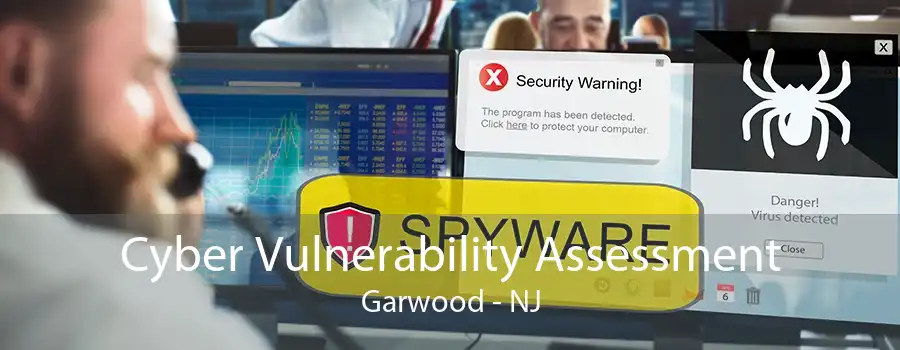 Cyber Vulnerability Assessment Garwood - NJ