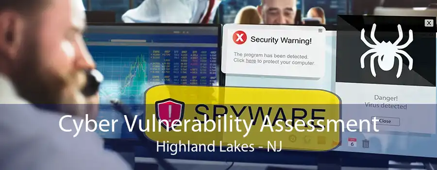 Cyber Vulnerability Assessment Highland Lakes - NJ