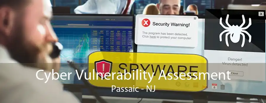 Cyber Vulnerability Assessment Passaic - NJ