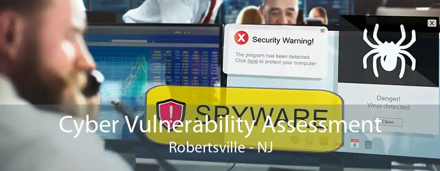 Cyber Vulnerability Assessment Robertsville - NJ