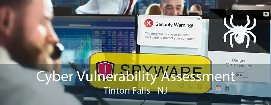 Cyber Vulnerability Assessment Tinton Falls - NJ