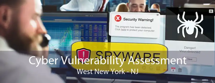 Cyber Vulnerability Assessment West New York - NJ
