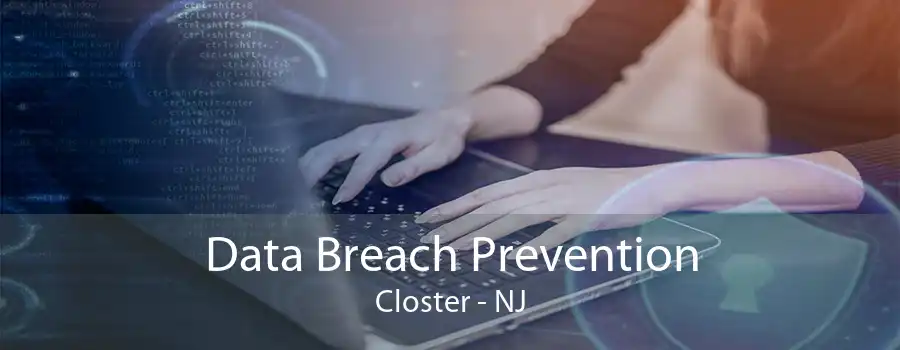 Data Breach Prevention Closter - NJ