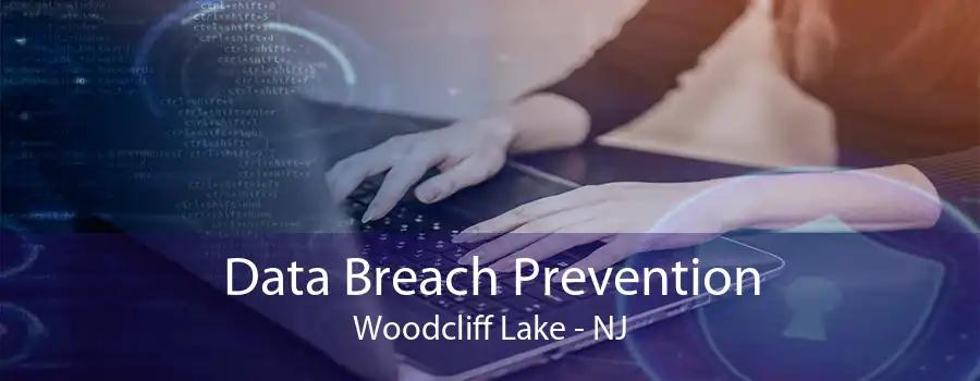 Data Breach Prevention Woodcliff Lake - NJ