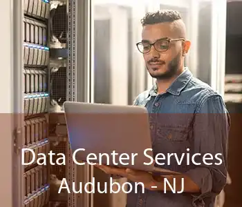Data Center Services Audubon - NJ