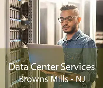 Data Center Services Browns Mills - NJ