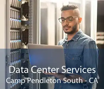 Data Center Services Camp Pendleton South - CA