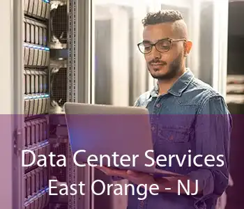 Data Center Services East Orange - NJ
