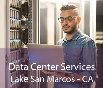 Data Center Services Lake San Marcos - CA