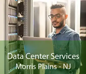 Data Center Services Morris Plains - NJ