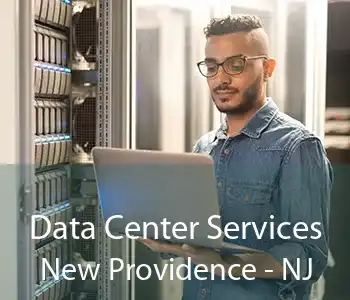 Data Center Services New Providence - NJ