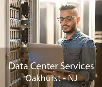 Data Center Services Oakhurst - NJ