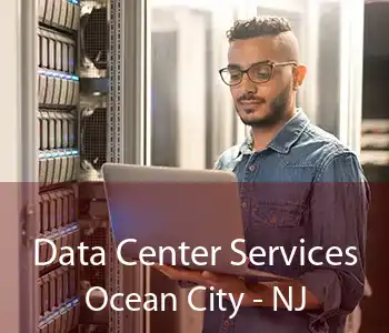 Data Center Services Ocean City - NJ