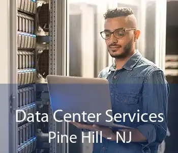 Data Center Services Pine Hill - NJ