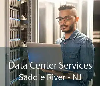 Data Center Services Saddle River - NJ