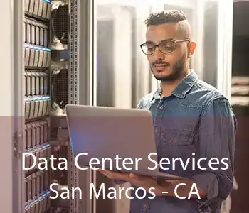 Data Center Services San Marcos - CA