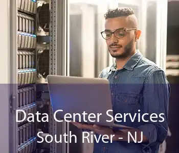 Data Center Services South River - NJ