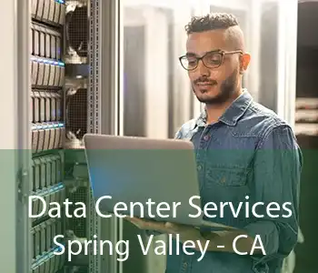 Data Center Services Spring Valley - CA