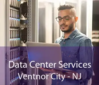 Data Center Services Ventnor City - NJ