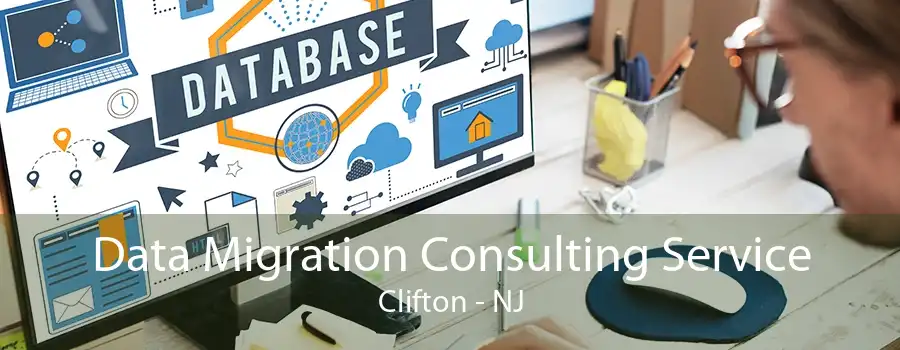 Data Migration Consulting Service Clifton - NJ