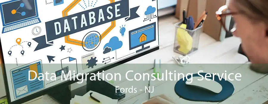Data Migration Consulting Service Fords - NJ