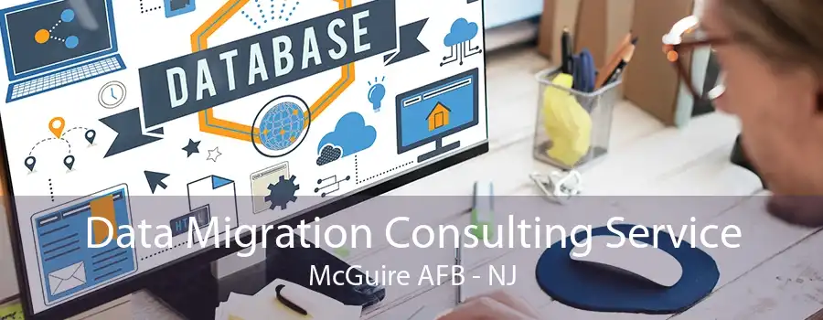 Data Migration Consulting Service McGuire AFB - NJ
