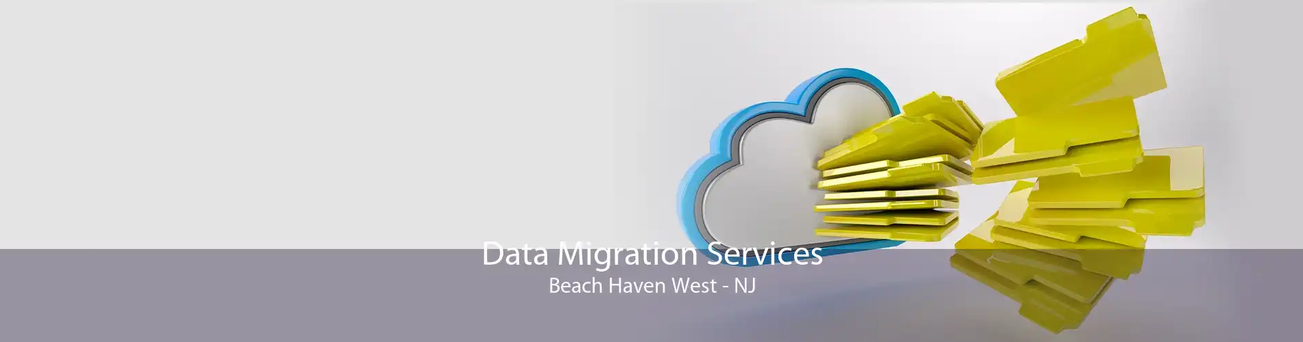 Data Migration Services Beach Haven West - NJ